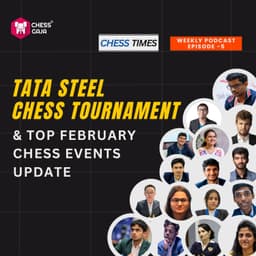 Cover art for Episode 5: Tata Steel Chess Tournament & Top February Chess Events Update