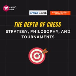 Cover art for Episode 4: The Depth of Chess – Strategy, Philosophy, and Tournaments